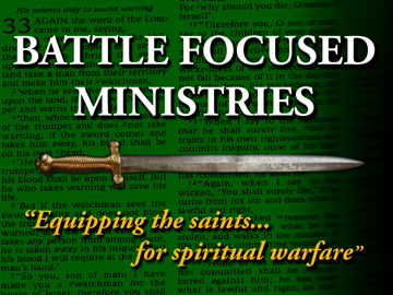 Battle Focused Ministries - Christian Spiritual Warfare